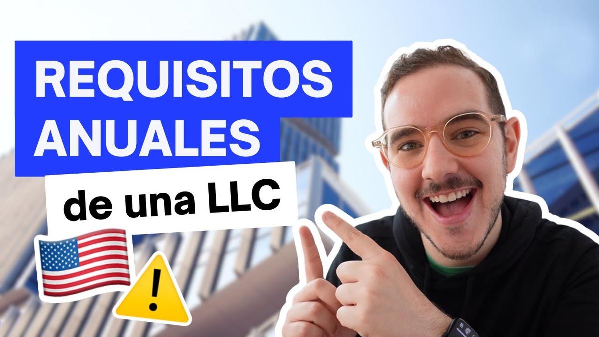 Requisitos anuales de tu LLC en Estados Unidos
